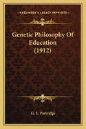 Genetic Philosophy of Education (1912)