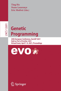 Genetic Programming: 24th European Conference, Eurogp 2021, Held as Part of Evostar 2021, Virtual Event, April 7-9, 2021, Proceedings