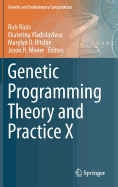 Genetic Programming Theory and Practice X