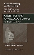 Genetic Screening and Counseling, an Issue of Obstetrics and Gynecology Clinics: Volume 37-1