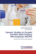 Genetic Studies in Punjabi Families with Primary Microcephaly (McPh)