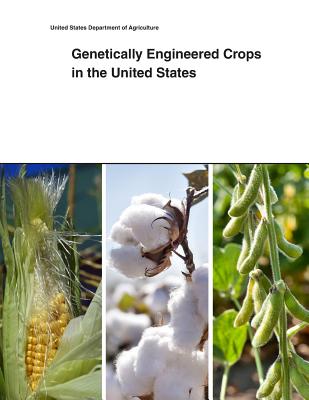 Genetically Engineered Crops in the United States - United States Department of Agriculture