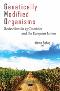 Genetically Modified Organisms: Restrictions in 23 Countries & the European Union
