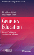 Genetics Education: Current Challenges and Possible Solutions
