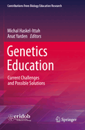 Genetics Education: Current Challenges and Possible Solutions