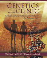 Genetics in the Clinic: Clinical, Ethical, and Social Implications for Primary Care