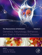Genetics, Neurology, Behavior, and Diet in Parkinson's Disease: The Neuroscience of Parkinson's Disease, Volume 2