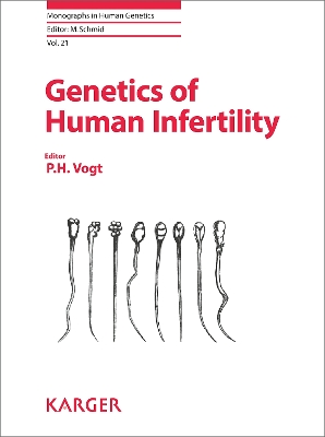 Genetics of Human Infertility - Vogt, P.H. (Editor), and Schmid, M. (Series edited by)