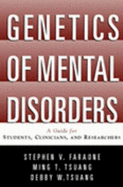 Genetics of Mental Disorders: A Guide for Students, Clinicians, and Researchers
