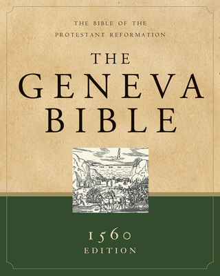 Geneva Bible-OE: The Bible of the Protestant Reformation - Hendrickson Publishers (Creator)