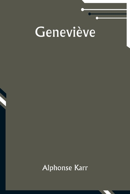 Genevi?ve - Karr, Alphonse