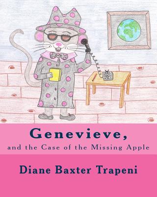 Genevieve,: and the Case of the Missing Apple - Stone, Kenneth, Sr., and Trapeni, Diane Baxter