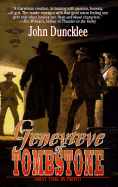 Genevieve of Tombstone - Duncklee, John