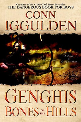 Genghis: Bones of the Hills - Iggulden, Conn