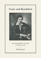 Genie und Krankheit: Eine psychopathologische Untersuchung der Familie Feuerbach