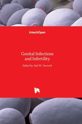 Genital Infections and Infertility - Darwish, Atef (Editor)