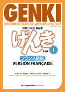 Genki: M?thode Int?gr?e de Japonais D?butant 1 [Troisi?me ?dition] Version Fran?aise: Genki: An Integrated Course in Elementary Japanese Vol. 1 [3rd Edition] French Version