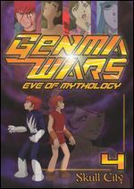 Genma Wars: Eve of Mythology, Vol. 4 - Skull City