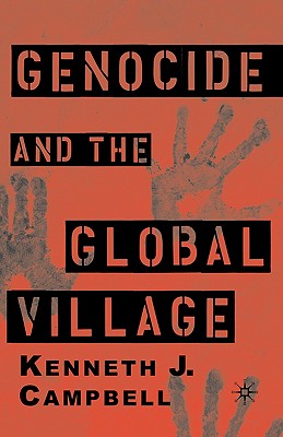 Genocide and the Global Village - Campbell, K