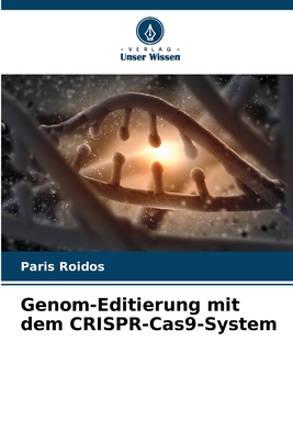 Genom-Editierung mit dem CRISPR-Cas9-System - Roidos, Paris