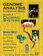 Genome Analysis: A Laboratory Manual, Volume 3: Cloning Systems - Green, and Klapholz, Sue (Editor), and Birren, Bruce (Editor)