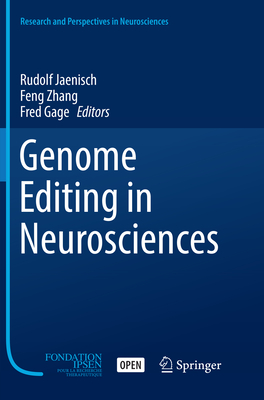 Genome Editing in Neurosciences - Jaenisch, Rudolf (Editor), and Zhang, Feng (Editor), and Gage, Fred (Editor)