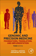 Genomic and Precision Medicine: Foundations, Translation, and Implementation
