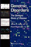 Genomic Disorders: The Genomic Basis of Disease