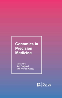 Genomics in Precision Medicine - Sanjeevi, Shiv (Editor), and Pandey, Prerna (Editor)