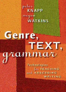 Genre, Text, Grammar: Technologies for Teaching and Assessing Writing