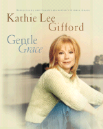 Gentle Grace: Reflections and Scriptures on God's Gentle Grace