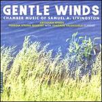 Gentle Winds: Chamber Music of Samuel A. Livingston
