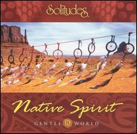 Gentle World: Native Spirit - Various Artists