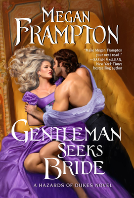 Gentleman Seeks Bride: A Hazards of Dukes Novel - Frampton, Megan
