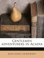 Gentlemen adventurers in Acadia