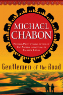 Gentlemen of the Road: A Tale of Adventure - Chabon, Michael