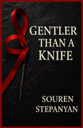 Gentler Than a Knife: A Psychological Horror Novella
