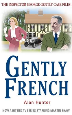 Gently French - Hunter, Alan, Mr.