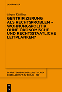 Gentrifizierung ALS Rechtsproblem - Wohnungspolitik Ohne konomische Und Rechtsstaatliche Leitplanken?