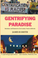 Gentrifying Paradise: Resistance and Removal in 21st Century Venice California