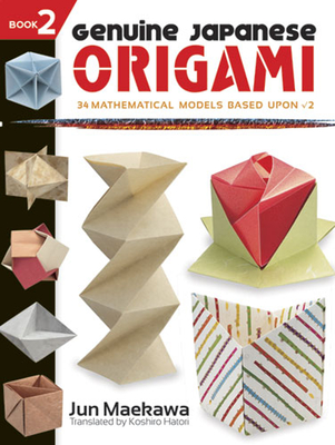 Genuine Japanese Origami, Book 2 - Hatori, Koshiro, and Maekawa, Maekawa