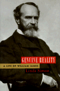 Genuine Reality: A Life of William James - Simon, Linda