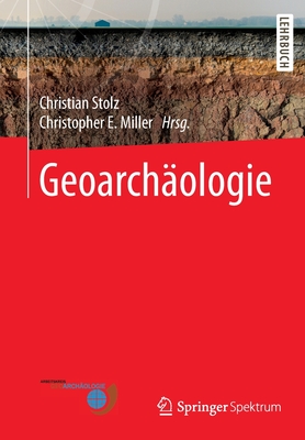 Geoarchologie - Stolz, Christian (Editor), and Miller, Christopher E (Editor)