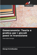 Geoeconomia: Teoria e pratica per i piccoli paesi in transizione