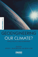 Geoengineering Our Climate?: Ethics, Politics, and Governance