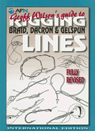 Geoff Wilson's Guide to Rigging Braid, Dacron & Gelspun Lines