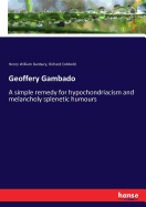 Geoffery Gambado: A simple remedy for hypochondriacism and melancholy splenetic humours