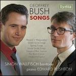 Geoffrey Bush: Songs