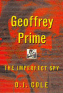 Geoffrey Prime: The Imperfect Spy