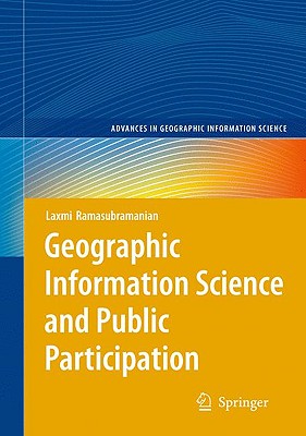 Geographic Information Science and Public Participation - Ramasubramanian, Laxmi